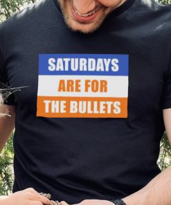 Saturdays Are For The Bullets Gettysburg College shirt