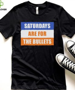 Saturdays Are For The Bullets Gettysburg College shirt