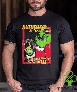 Saturdays At Your Place It’s Always Cloudy Whoville Shirt