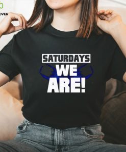 Saturdays We Are Penn State hoodie, sweater, longsleeve, shirt v-neck, t-shirt