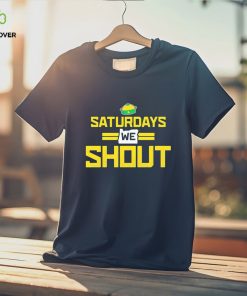 Saturdays We Shout Oregon shirt