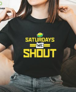 Saturdays We Shout Oregon shirt