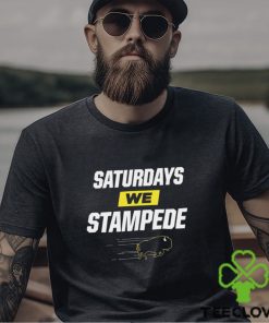 Saturdays We Stampede Shirt 3 Saturdays We Stampede Shirt