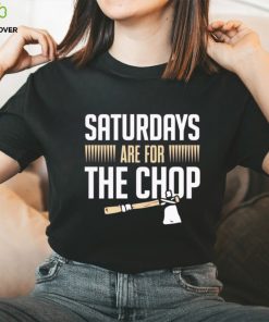 Saturdays are for the Chop Florida State Football shirt