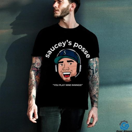 Saucey’S Posse You Play Nine Innings Shirt