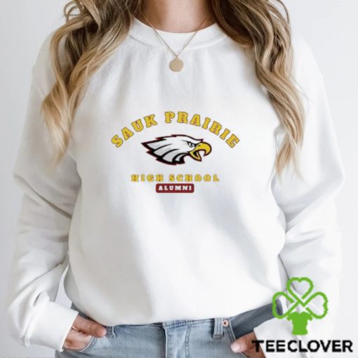 Sauk Prairie high school alumni hoodie, sweater, longsleeve, shirt v-neck, t-shirt