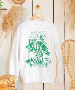 Savage Good Boy art hoodie, sweater, longsleeve, shirt v-neck, t-shirt