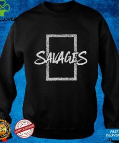 Savages T Shirt