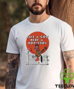 Save A Cow Ride A Horseboy T Shirt 3 Save A Cow Ride A Horseboy T Shirt