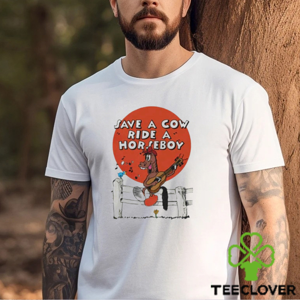 Save A Cow Ride A Horseboy T Shirt Save A Cow Ride A Horseboy T Shirt