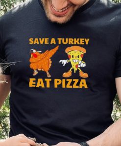 Save A Turkey Eat Pizza Dabbing Thanksgiving Shirt