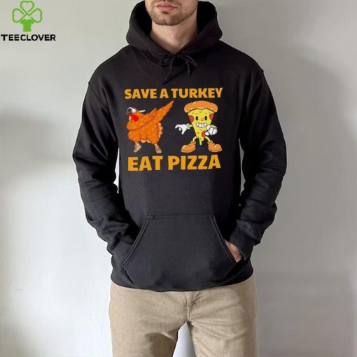 Save A Turkey Eat Pizza Dabbing Thanksgiving Shirt