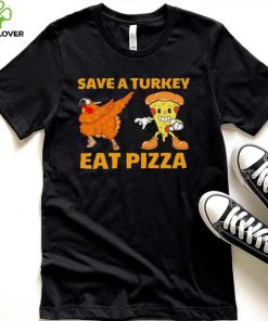 Save A Turkey Eat Pizza Dabbing Thanksgiving Shirt