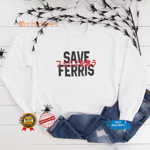 Save Ferris Tee Shirt