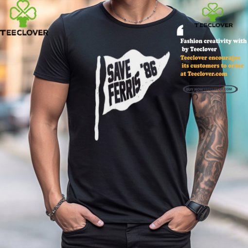 Save Ferris ‘86 Tee Shirt