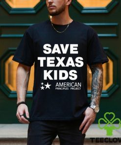 Save Texas Kids American Principles Project Shirt 1 Save Texas Kids American Principles Project Shirt