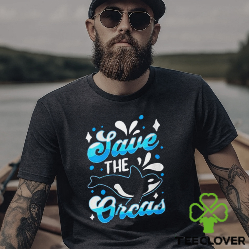 Save The Orcas Shirt, Protect Seaworld Orcas Save The Orcas Shirt, Protect Seaworld Orcas