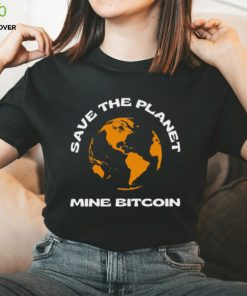 Save The Planet, Mine Bitcoin