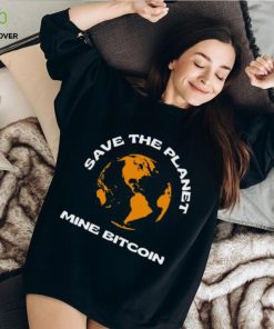 Save The Planet, Mine Bitcoin