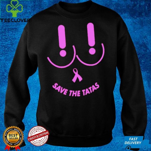Save The Tatas Breast Cancer hoodie, sweater, longsleeve, shirt v-neck, t-shirt