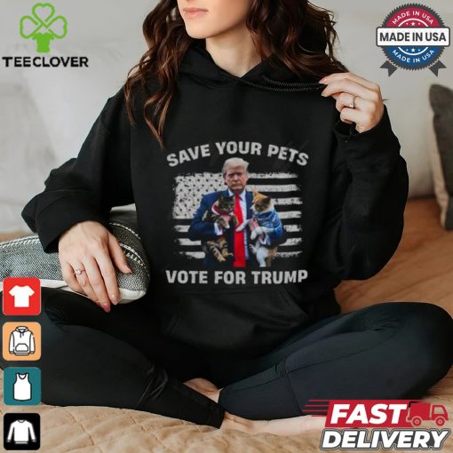 Save Your Pets, Vote For Trump T Shirt