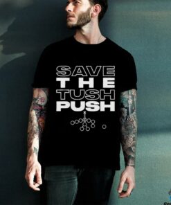 Save the Tush Push T Shirt