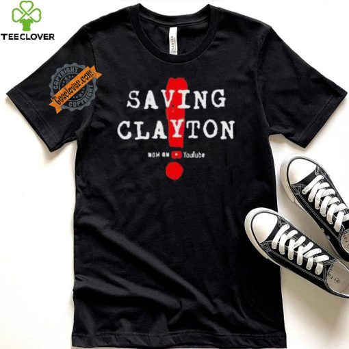 Saving clayton now on youtube hoodie, sweater, longsleeve, shirt v-neck, t-shirt