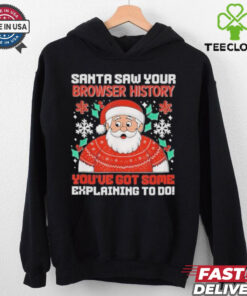 Saw Your Browser History You’ve Got Some Explaining To Do Christmas 2024 Shirt