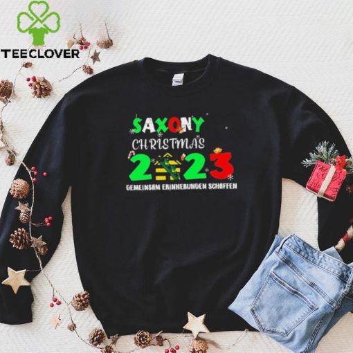 Saxony Christmas 2023 Gemeinsam Erinnerungen Schaffen Shirt