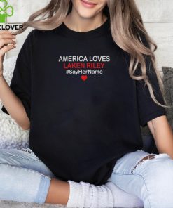 Say Her Name America Love Laken Riley Shirt