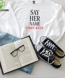 Say Her Name Laken Riley Politics T Shirt