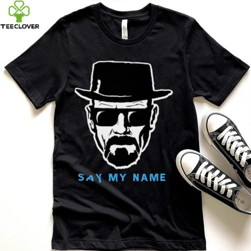 Say My Name Mr White Heisenberg shirt
