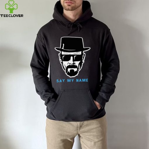 Say My Name Mr White Heisenberg shirt