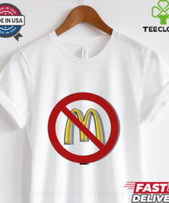 Say no to McDonald’s meals tshirt