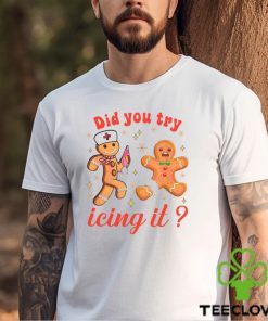 School Nurse Christmas Did You Try Icing It Shirt