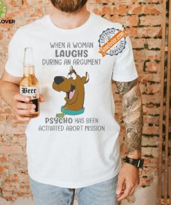 Scooby Doo When A Woman Laughs During An Argument Psycho Há Bên Activated Abort Mission hoodie, sweater, longsleeve, shirt v-neck, t-shirt