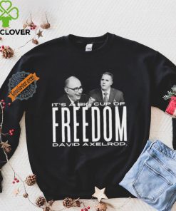 Scott Jennings It’s A Big Cup A Freedom David Exelrod Shirt