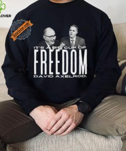 Scott Jennings It’s A Big Cup A Freedom David Exelrod Shirt