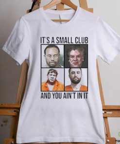 Scottie Scheffler Tiger Woods John Daly And Shooter McGavin It’s Small Arrest Club And You Ain’t In It 2024 hoodie, sweater, longsleeve, shirt v-neck, t-shirt