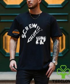 Screw It I Guess I'll Keep Trying Shirt
