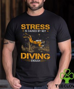 Scuba Diving Stress By Not Enough Classic T Shirt