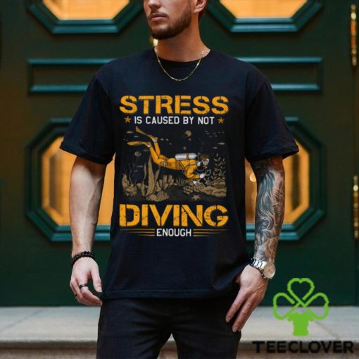 Scuba Diving   Stress By Not Enough Classic T Shirt