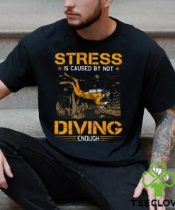 Scuba Diving Stress By Not Enough Classic T Shirt