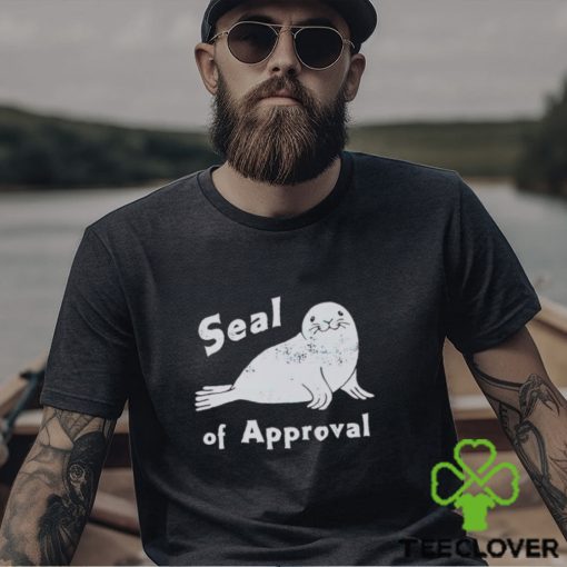 Seal of Approval hoodie, sweater, longsleeve, shirt v-neck, t-shirt