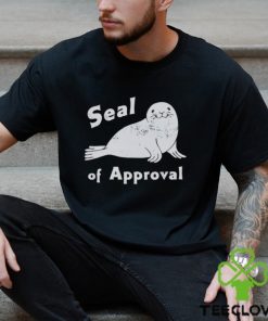 Seal of Approval hoodie, sweater, longsleeve, shirt v-neck, t-shirt