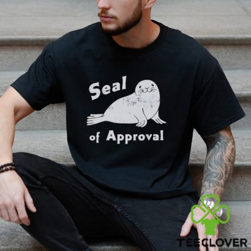 Seal of Approval hoodie, sweater, longsleeve, shirt v-neck, t-shirt