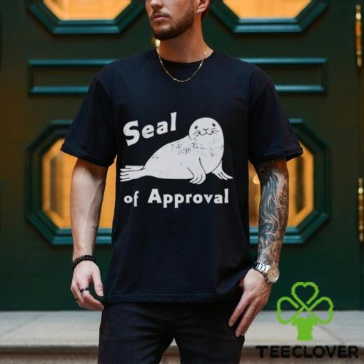 Seal of Approval hoodie, sweater, longsleeve, shirt v-neck, t-shirt