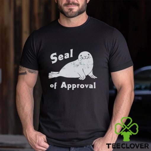 Seal of Approval hoodie, sweater, longsleeve, shirt v-neck, t-shirt