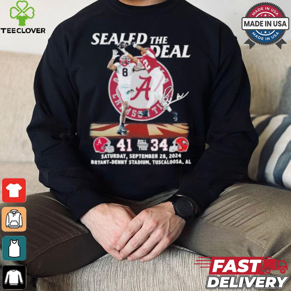 Sealed The Deal Alabama Crimson Tide 41 34 Georgia Bulldogs Shirt Sealed The Deal Alabama Crimson Tide 41 34 Georgia Bulldogs Shirt