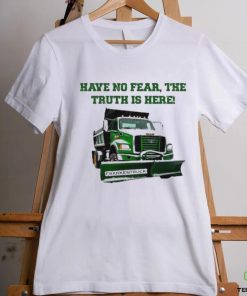 Sean El Jefe Mcdonough Have No Fear, The Truth Is Here Frankentruck Shirt